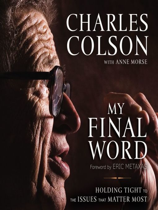 Title details for My Final Word by Charles W. Colson - Wait list